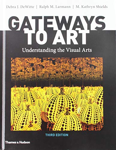 Stock image for Gateways To Art: Understanding The Visual Arts for sale by G.M. Isaac Books
