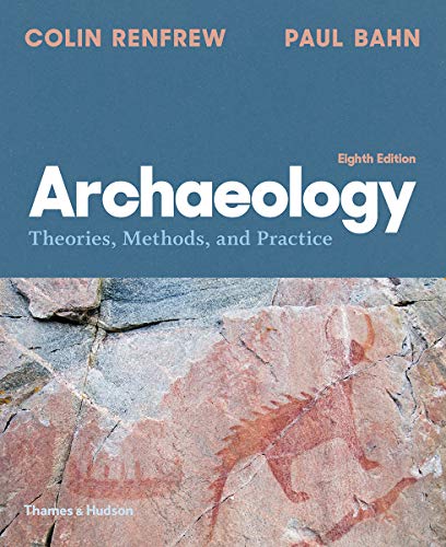 Imagen de archivo de Archaeology: Theories, Methods, and Practice a la venta por Textbooks_Source