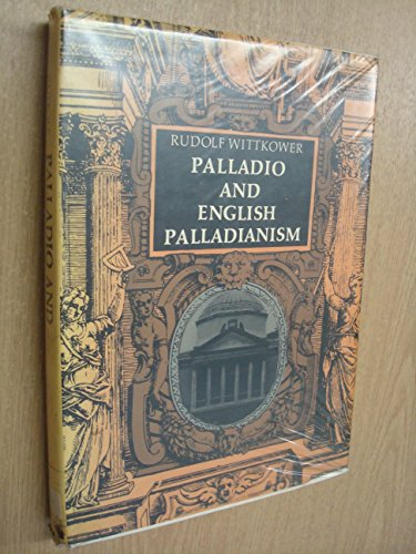 PALLADIO AND ENGLISH PALLADIANISM