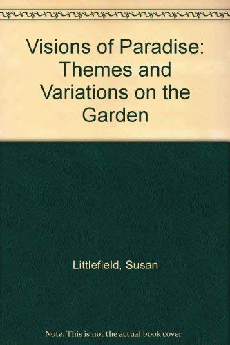 9780500950180: Visions of Paradise: Themes and Variations on the Garden