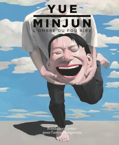 9780500970485: Yue Minjun: L'ombre Du Fou Rire