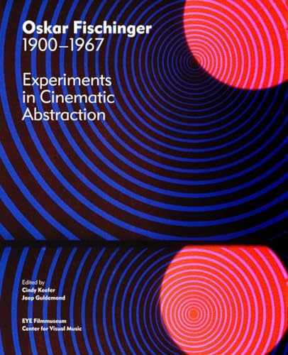 9780500970515: Oskar Fischinger 1900-1967: Experiments in Cinematic Abstraction