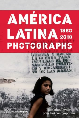 Beispielbild fr America Latina 1960-2013: Photographs zum Verkauf von ANARTIST