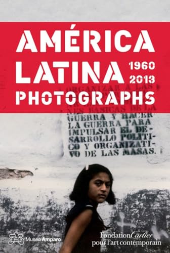 Stock image for America Latina 1960-2013: Photographs for sale by ANARTIST