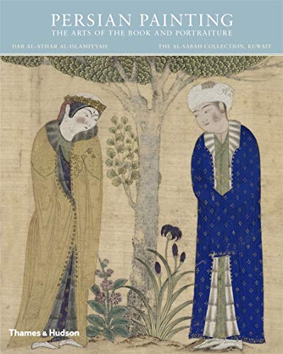 9780500970683: Persian Painting: The Arts of the Book and Portraiture
