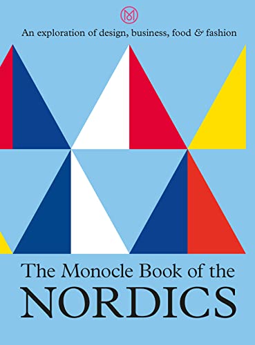 Stock image for The Monocle Book of the Nordics (The Monocle Series, 6) for sale by Seattle Goodwill