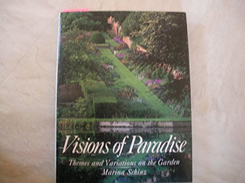Stock image for Visions of Paradise: Themes and Variations on the Garden for sale by Bahamut Media