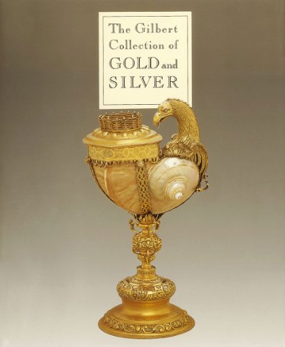 Imagen de archivo de The Gilbert Collection of Gold and Silver a la venta por Jay W. Nelson, Bookseller, IOBA