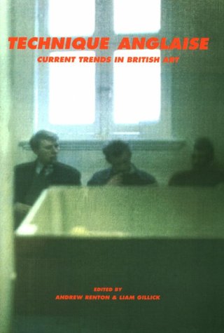 Imagen de archivo de Technique Anglaise: Current Trends in British Art a la venta por WorldofBooks