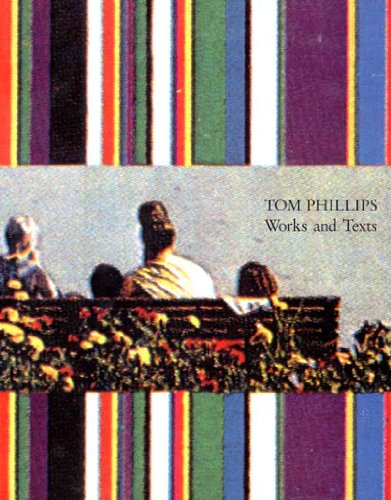 Imagen de archivo de Tom Phillips: Words and Texts a la venta por Apeiron Book Service