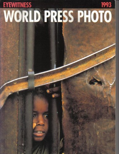 Beispielbild fr Eyewitness: World Press Photo 1993 zum Verkauf von WorldofBooks