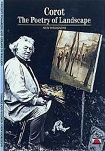 Imagen de archivo de Corot: The Poetry of Landscape (New Horizons S.) a la venta por WorldofBooks