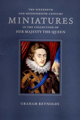 9780500974827: The Sixteenth and Seventeenth-Century Miniatures: In the Collection of Her Majesty the Queen