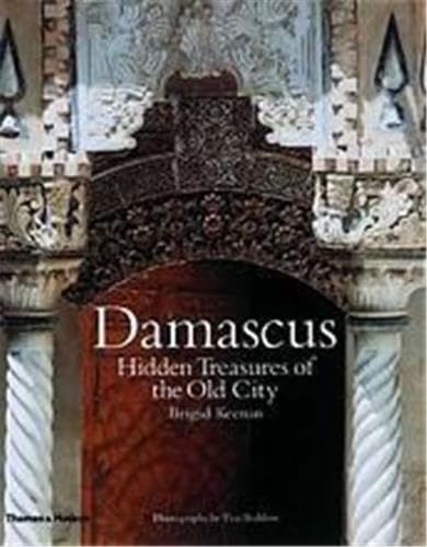 Beispielbild fr Damascus: Hidden Treasures of the Old City zum Verkauf von Argosy Book Store, ABAA, ILAB