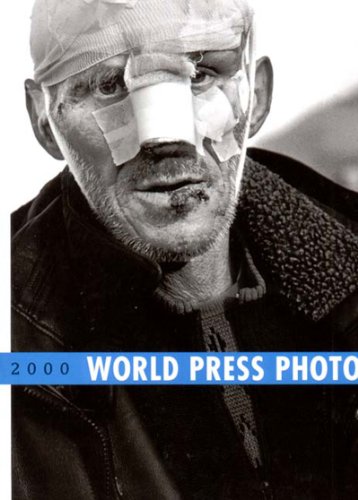 Beispielbild fr World Press Photo 2000 zum Verkauf von Better World Books