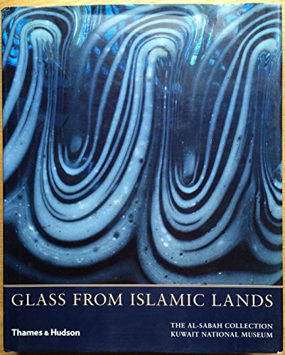 9780500976067: Glass From Islamic Lands (Hardback) /anglais: The al-Sabah Collection