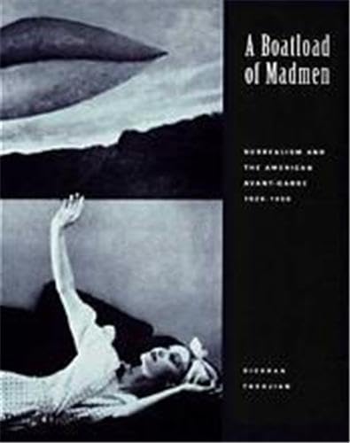 9780500976128: A Boatload of Madmen: Surrealism and the American Avant-Garde 1920-1950