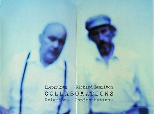 9780500976265: Collaborations. Relations - Confrontations: Relations - Confrontations/Dieter Roth/Richard Hamilton