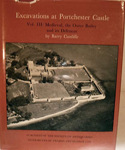 9780500990247: Excavations at Portchester Castle Volume iii: Medieval, the Outer Bailey and its Defences,