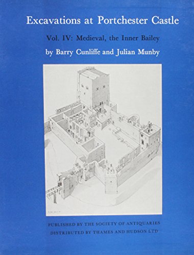 9780500990391: Excavations at Portchester Castle Vol IV: Medieval, the Inner Bailey (Research Reports)