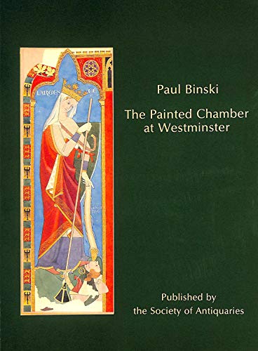 The Painted Chamber at Westminster (9780500990445) by Binski, Paul