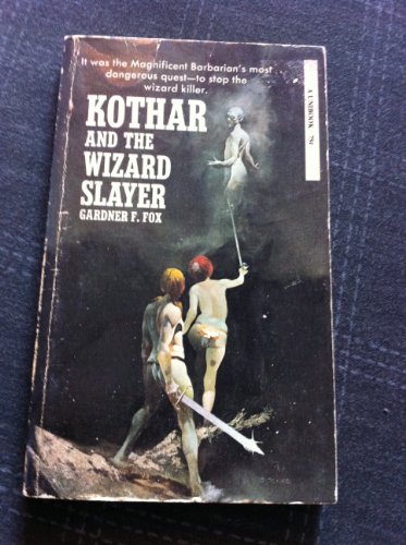 Kothar and the wizard slayer (9780505020802) by Gardner F. Fox