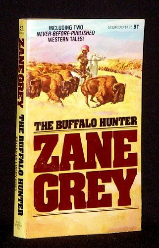 9780505513342: THE BUFFALO HUNTER: (INCLUDING TWO NEVER-BEFORE-PUBLISHED WESTERN TALES!).