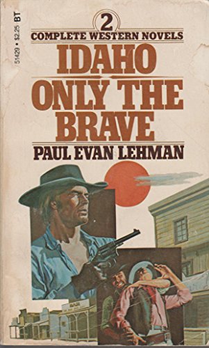 Idaho and Only the Brave (9780505514295) by Lehman, Paul