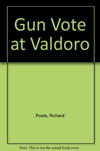 Stock image for Gun Vote At Valdoro for sale by Library House Internet Sales