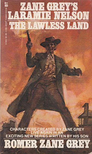 Beispielbild fr ZANE GREY'S LARAMIE NELSON THE LAWLESS LAND zum Verkauf von The Book Garden