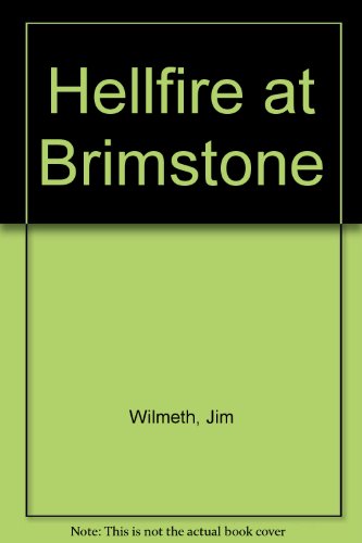 Imagen de archivo de Hellfire at Brimstone a la venta por The Book Garden