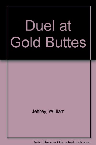 Stock image for Duel at Gold Buttes for sale by ThriftBooks-Atlanta