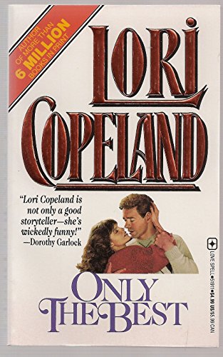 Only the Best (Love Spell) (9780505519115) by Copeland, Lori