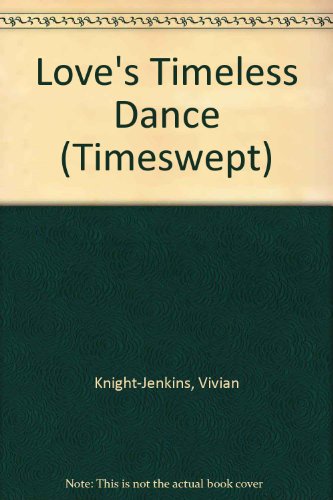 9780505519177: Love's Timeless Dance (Timeswept)