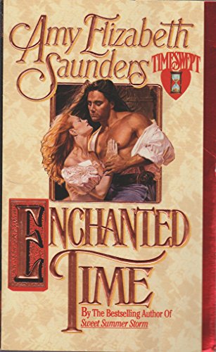 Enchanted Time (Timeswept) (9780505520494) by Amy Elizabeth Saunders