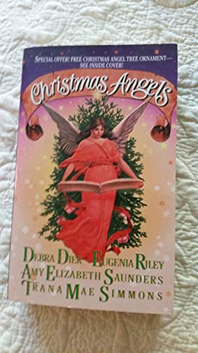 Christmas Angels (9780505520623) by Debra Dier; Eugenia Riley; Amy Elizabeth Saunders; Trana Mae Simmons