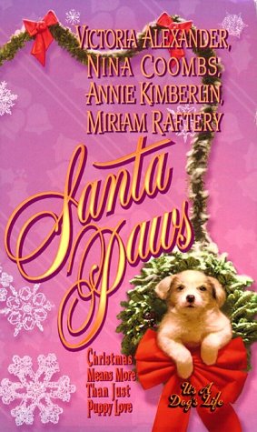 Santa Paws (9780505522351) by Alexander, Victoria; Coombs, Nina; Raftery, Miriam G.