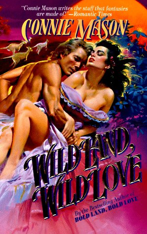 Wild Land, Wild Love (9780505522788) by Mason, Connie