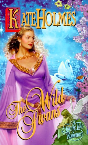 The Wild Swans (9780505523839) by Holmes, Kate