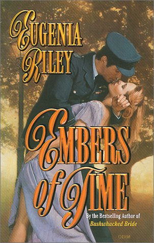 Embers of Time (Love Spell Timeswept Romance) (9780505524089) by Riley, Eugenia