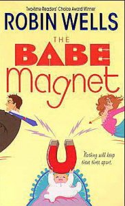 Imagen de archivo de The Babe Magnet a la venta por Hedgehog's Whimsey BOOKS etc.