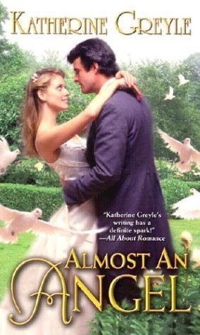 Almost an Angel (9780505525482) by Greyle, Katherine
