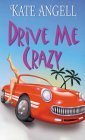 Stock image for Drive Me Crazy for sale by BooksRun