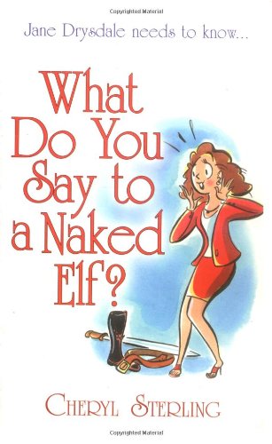 9780505526199: What Do You Say To A Naked Elf?