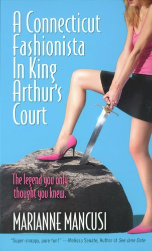 9780505526335: A Connecticut Fashionista In King Arthur's Court