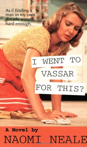 Stock image for I Went to Vassar for This? for sale by Your Online Bookstore