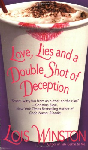 Stock image for Love, Lies and a Double Shot of Deception for sale by Camp Popoki LLC dba Cozy Book Cellar