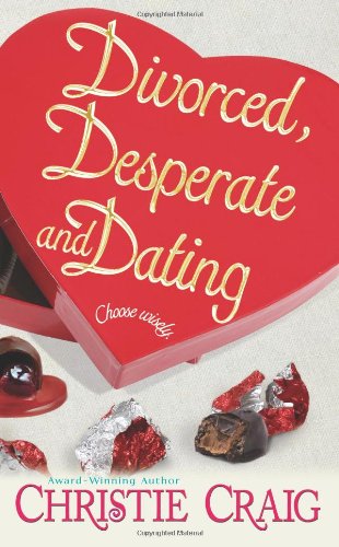 Stock image for Divorced, Desperate and Dating for sale by Better World Books: West