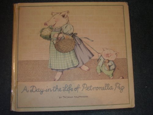 9780510000462: Day in the Life of Petronella Pig