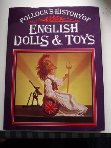 Imagen de archivo de Pollock's History of English Dolls and Toys a la venta por WorldofBooks